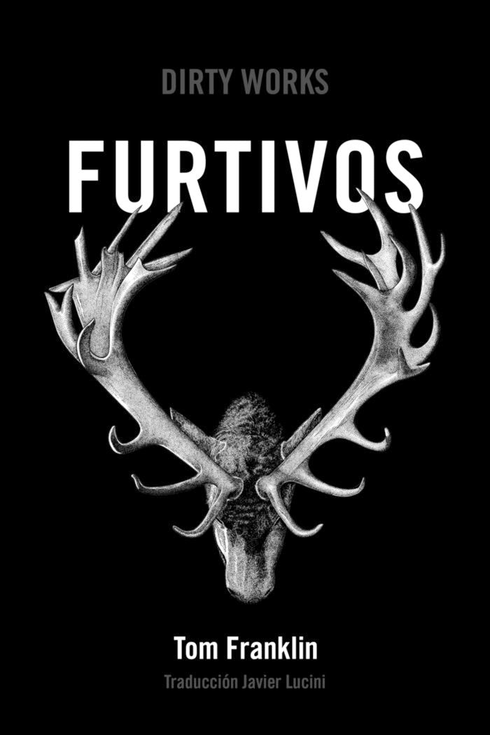 FURTIVOS, de TOM FRANKLIN | portada del libro