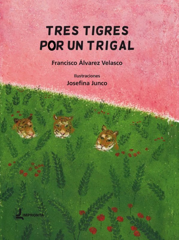 TRES TIGRES POR UN TRIGAL, de ALVAREZ VELASCO | portada del libro