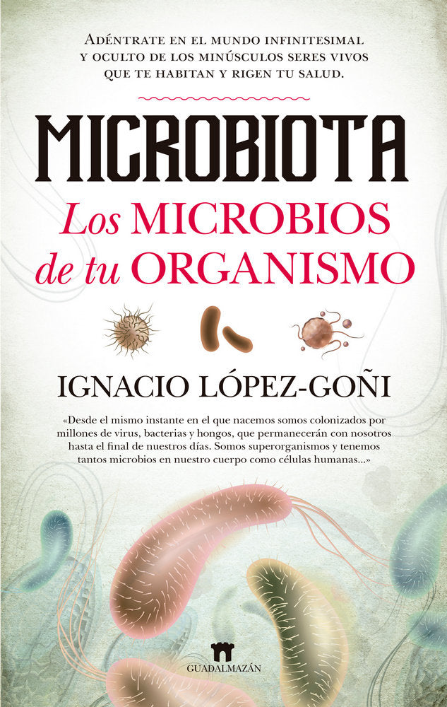 Microbiota. Los microbios de tu organismo, de López-Goñi, Ignacio | portada del libro