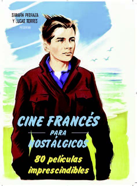 Cine francés para nostálgicos, de Pedraza Pascual, Serafín | portada del libro