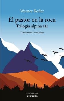 El pastor en la roca, de Kofler, Werner | portada del libro