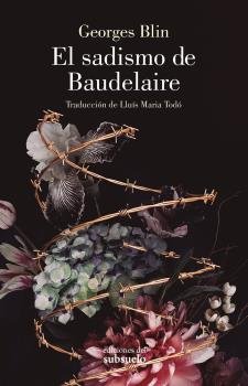 SADISMO DE BAUDELAIRE,EL, de BLIN,GEORGES | portada del libro