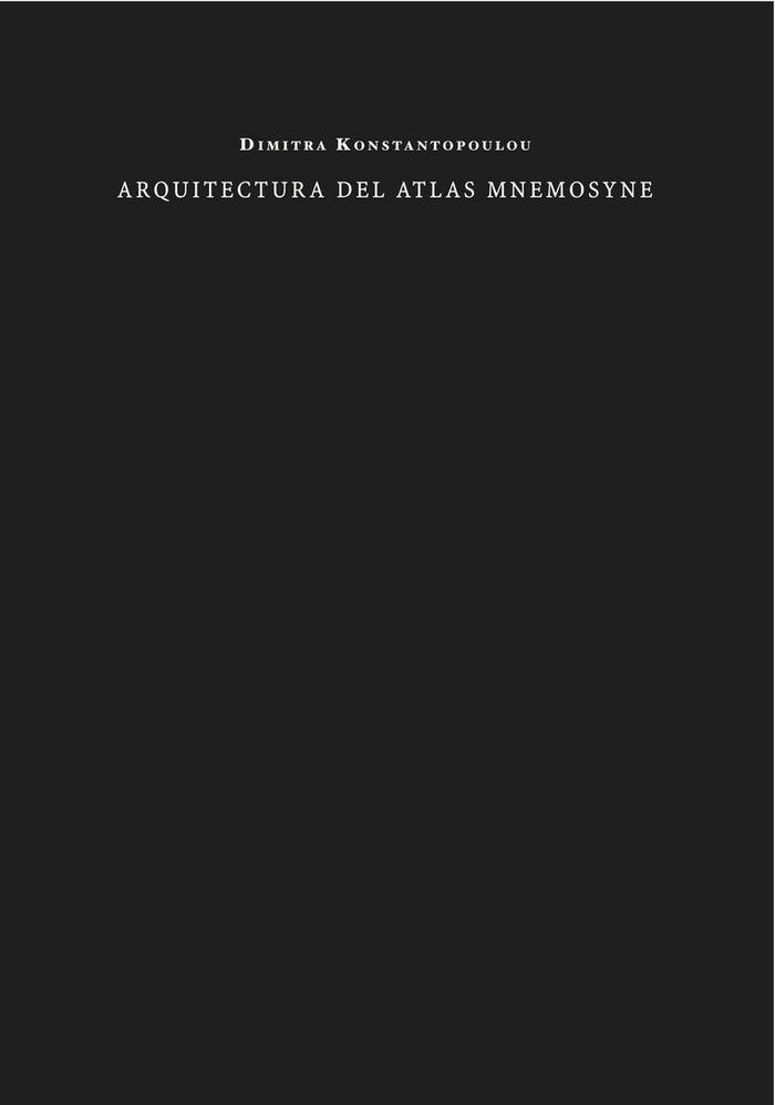 Arquitectura del Atlas Mnemosyne, de Konstantopoulou, Dimitra | portada del libro