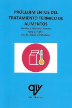 Procedimientos del tratamiento térmico de alimentos, de WILLIAM R. MIRANDA ZAMORA | portada del libro