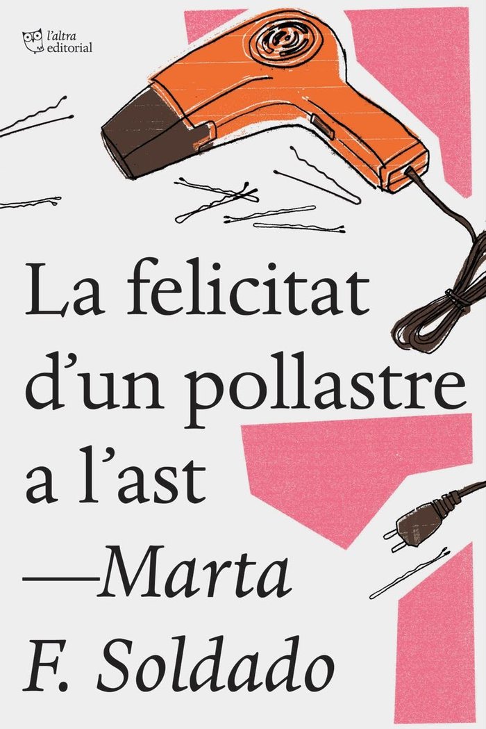 La felicitat d'un pollastre a l'ast, de Fernández Soldado | portada del libro