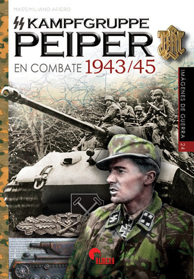 SS-Kampfgruppe Peiper en combate 1943-45, de Afiero, Massimiliano | portada del libro