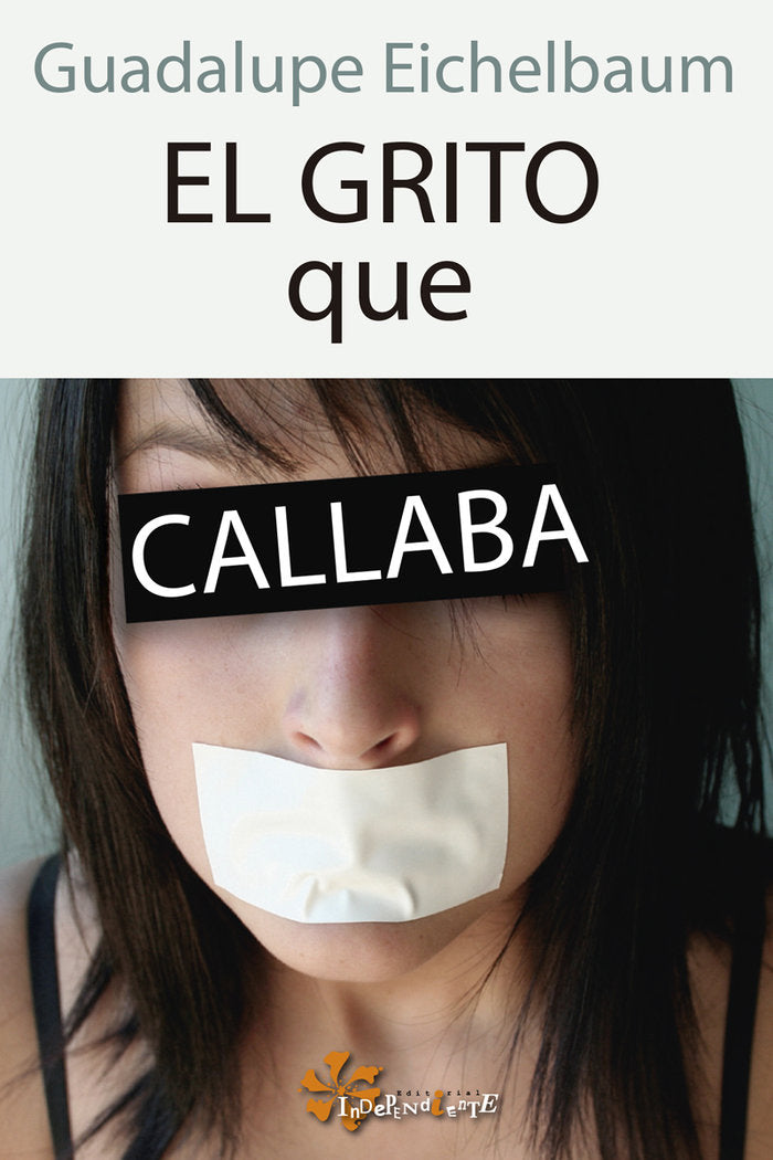 El grito que callaba, de Eichelbaum, Guadalupe | portada del libro