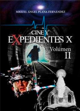 CINE Y EXPEDIENTES X -VOLUMEN 2, de MIGUEL ANGEL PLANA FERNANDEZ | portada del libro