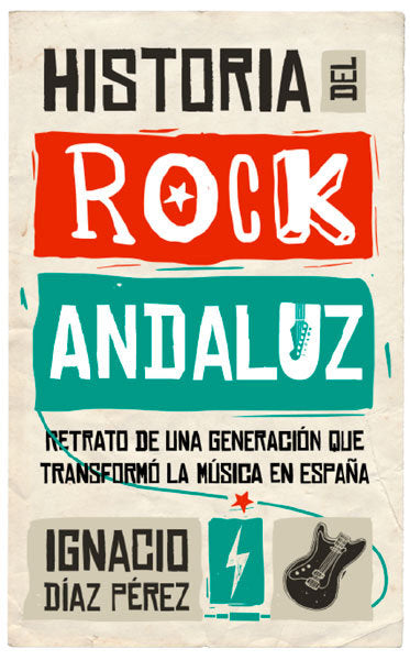 Historia del rock andaluz, de Díaz Pérez, Ignacio | portada del libro