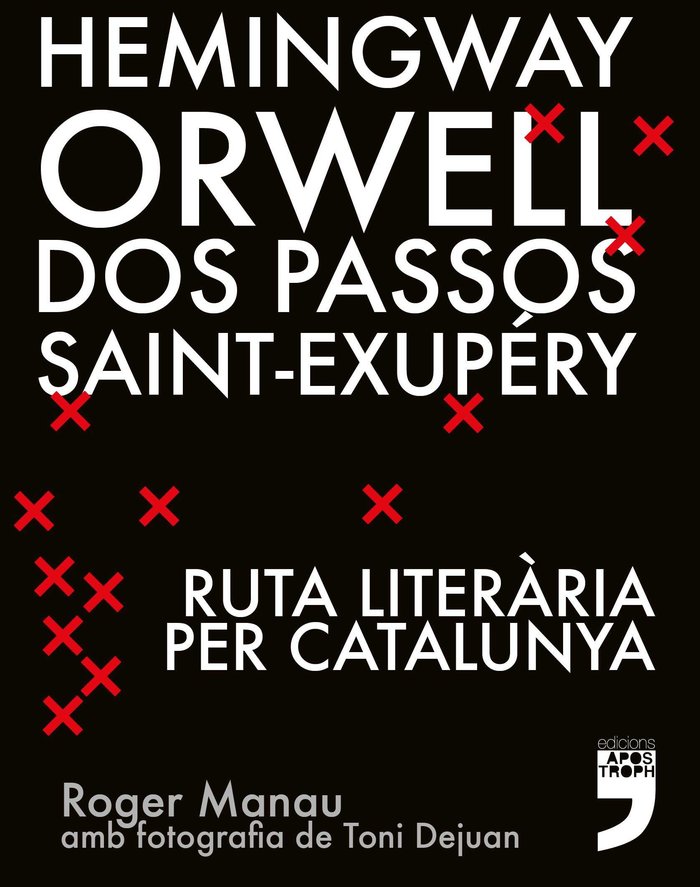 Hemingway, Orwell, Dos Passos, Saint-Exupéry. Ruta literària per Catalunya., de Manau Flotats, Roger | portada del libro