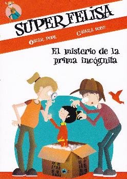 SUPERFELISA Y EL MISTERIO DE LA PRIMA INCÓGNITA, de Popa, Oscar | portada del libro