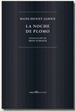LA NOCHE DE PLOMO, de JAHNN,HANS HENNY | portada del libro