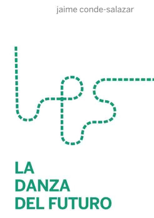 La danza del futuro, de Conde-Salazar, Jaime | portada del libro