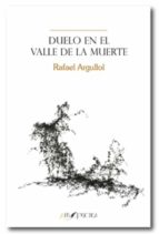 Duelo en el Valle de la Muerte, de Rafael Argullol | portada del libro