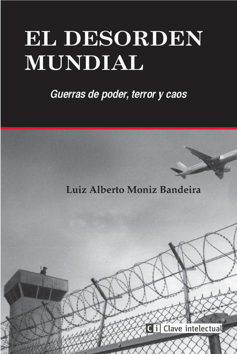 El desorden mundial, de Moniz Bandeira, Luis Alberto | portada del libro