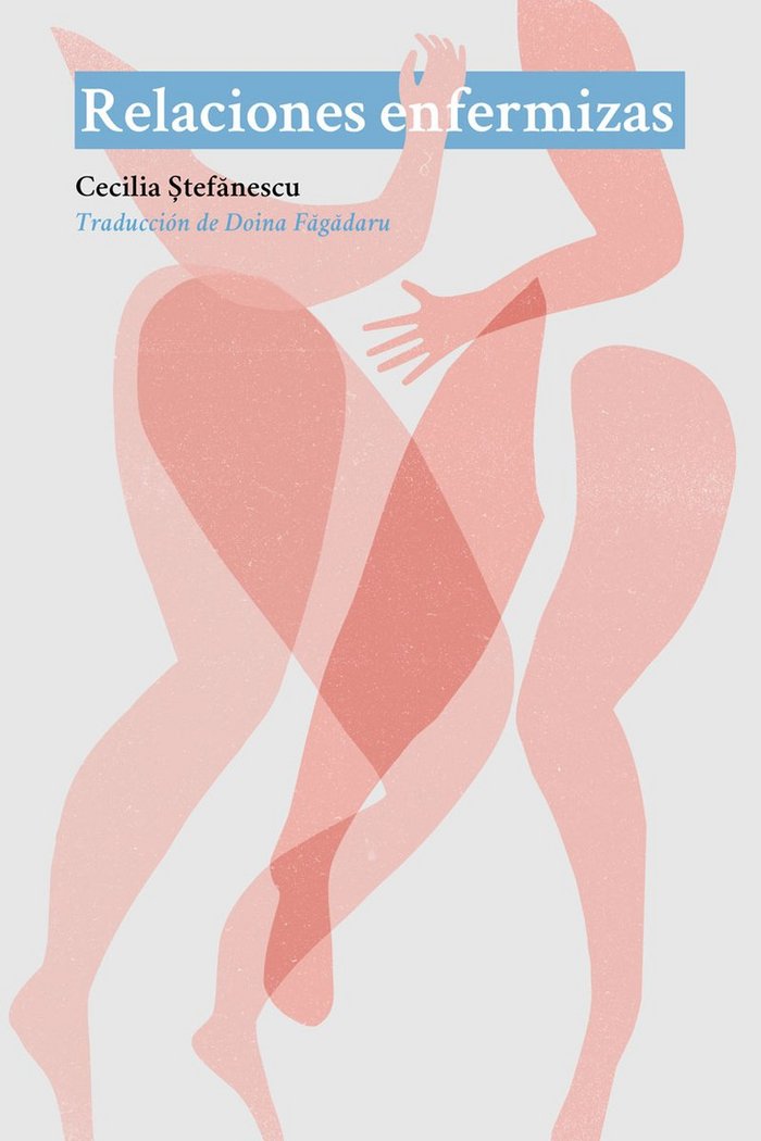 Relaciones enfermizas, de Stefanescu, Cecilia | portada del libro