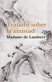 Tratado sobre la amistad, de de Lambert, Madame | portada del libro