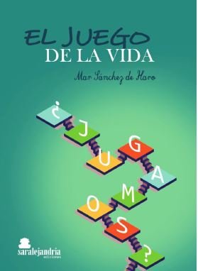 EL JUEGO DE LA VIDA, de SÁNCHEZ DE HARO, MAR | portada del libro