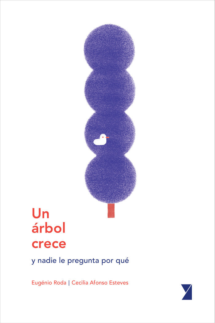 Un árbol crece y nadie le pregunta por qué., de Afonso Esteves, Cecilia | portada del libro