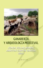 Ganadería y Arqueología medieval, de SONIA VILLAR MAÑAS | portada del libro