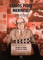Carlos Pérez Merinero - Obra Póstuma, de Carlos Pérez Merinero | portada del libro