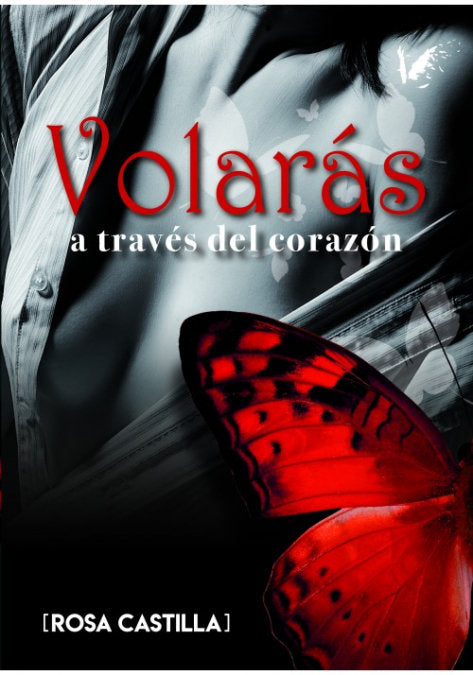 Volarás a través del corazón, de Castilla Díaz-Maroto, Rosa | portada del libro