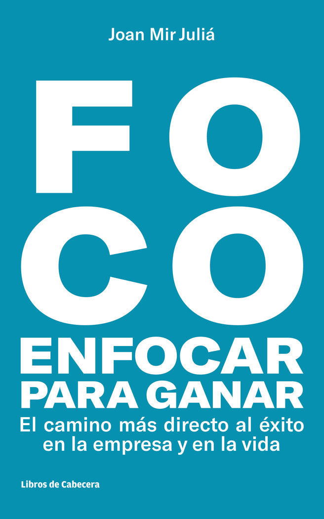 FOCO: Enfocar para ganar, de Mir Juliá, Joan | portada del libro