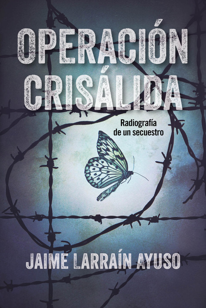 Operación Crisálida, de Larraín Ayuso, Jaime | portada del libro