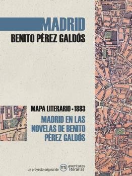 Madrid en las novelas de Benito Pérez Galdós, de Pérez Galdós, Benito | portada del libro