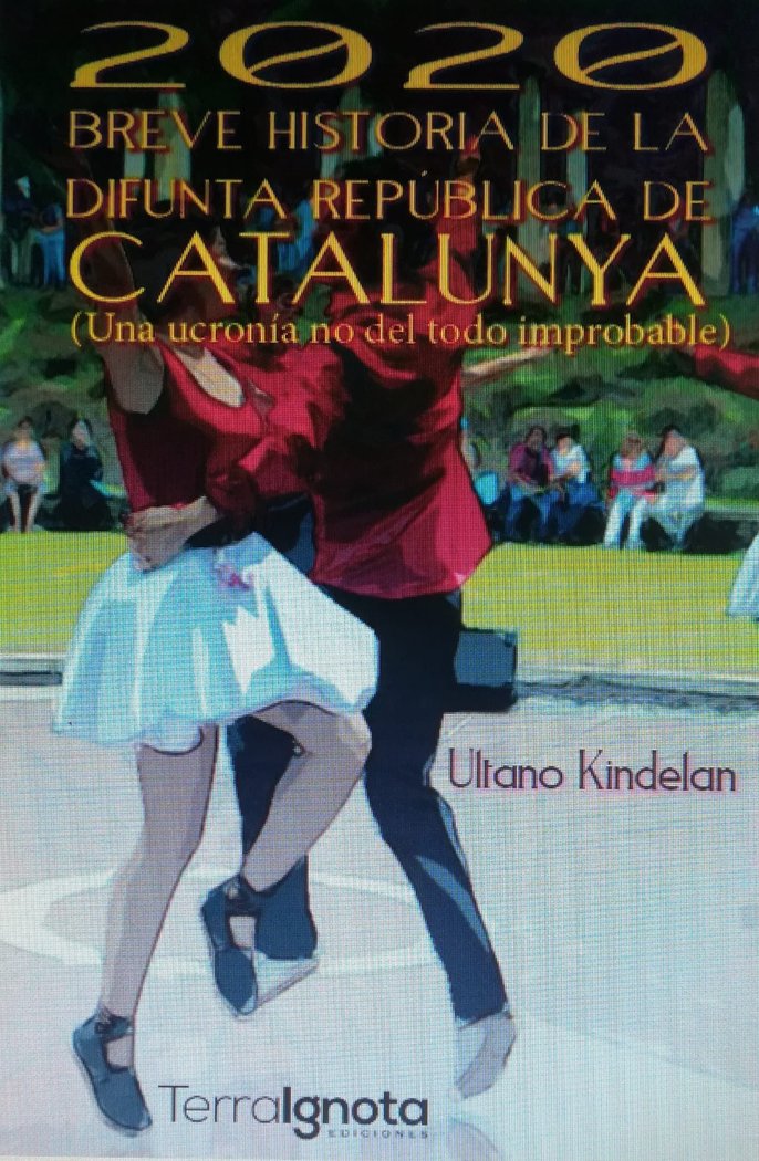 2020 Breve Historia de la Difunta República de Catalunya, de Kindelan Everet, Ultano | portada del libro