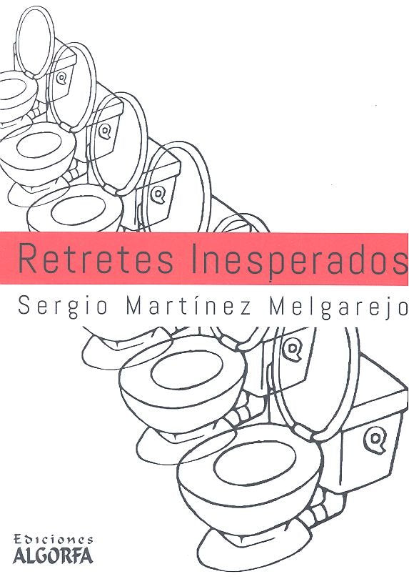 Retretes inesperados, de Martínez Melgarejo, Sergio | portada del libro