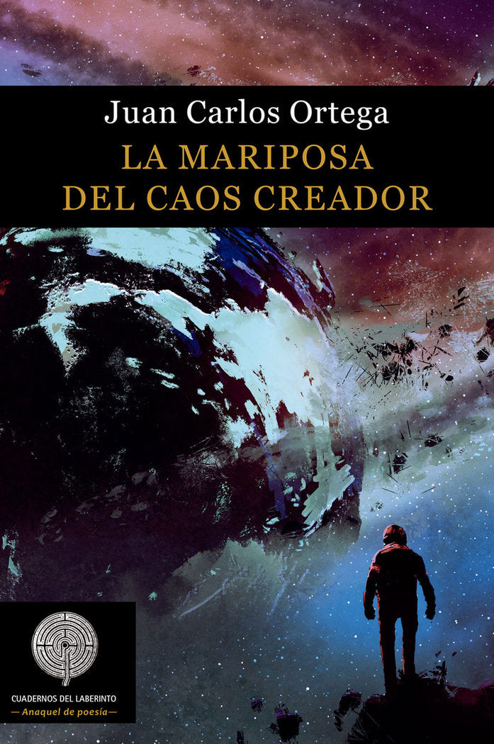La mariposa del caos creador, de Ortega Conejero, Juan Carlos | portada del libro