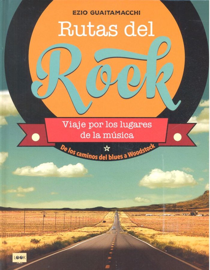 Rutas del rock, de Guaitamacchi, Ezio | portada del libro