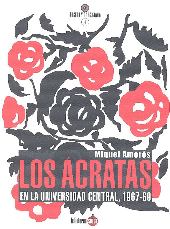 Los ácratas en la universidad central, 1967-1969, de Amorós Peidro | portada del libro