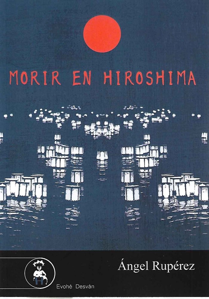 MORIR EN HIROSHIMA, de RUPERA | portada del libro
