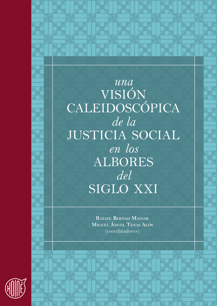 UNA VISION CALEIDOSCOPICA DE LA JUSTICIA SOCIAL EN LOS ALBOR, de BERNAD MAINAR, RAFAEL | portada del libro