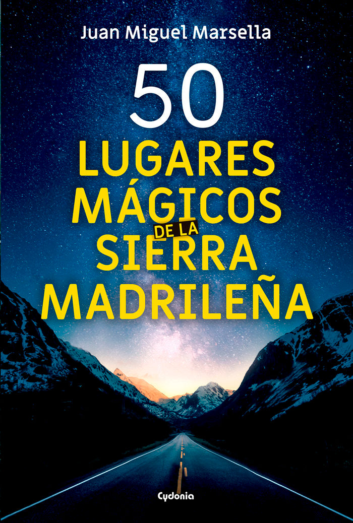 50 lugares mágicos de la Sierra Madrileña, de Marsella Crisóstomo, Juan Miguel | portada del libro