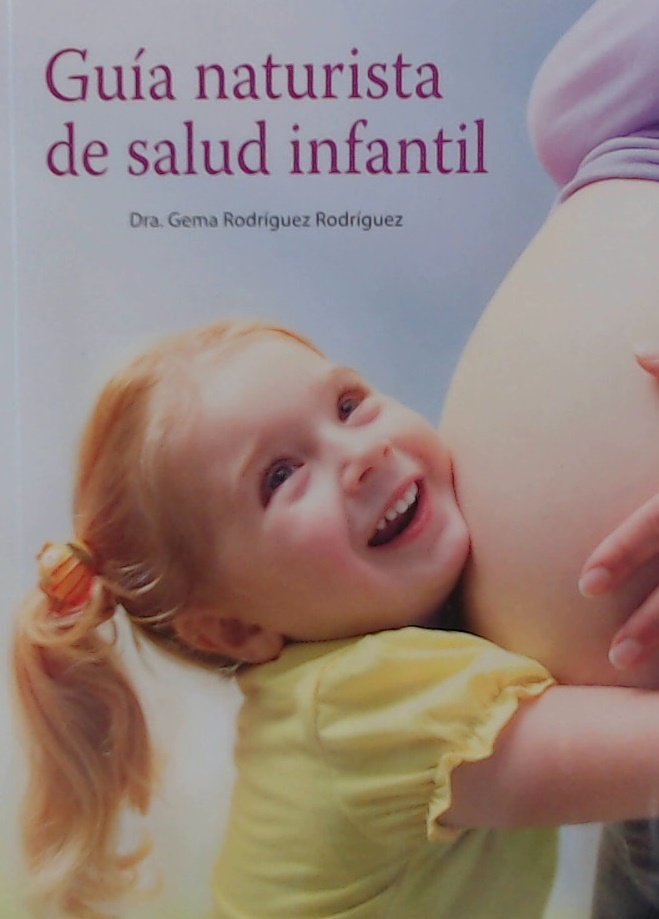 GUIA NATURISTA DE SALUD INFANTIL, de RODRIGUEZ RODRIGUEZ,GEMA | portada del libro