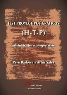 Test proyectivos gráficos (H-T-P), de Barbosa Colomer | portada del libro