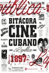 Bitácora del cine cubano. Tomo I, de Cinemateca de Cuba, Cinemateca de Cuba | portada del libro