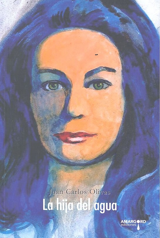 HIJA DEL AGUA, de OLIVAS,JUAN CARLOS | portada del libro