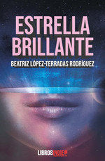 ESTRELLA BRILLANTE, de RIZ LOPEZ-TERRADAS RODRIGUEZ, BEAT | portada del libro