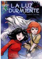 LA LUZ DURMIENTE, de DAVID ARRABAL CARRION | portada del libro