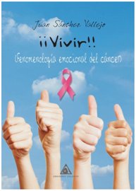 ¡¡Vivir!! Fenomenología emocional del cáncer, de Sánchez Vallejo | portada del libro