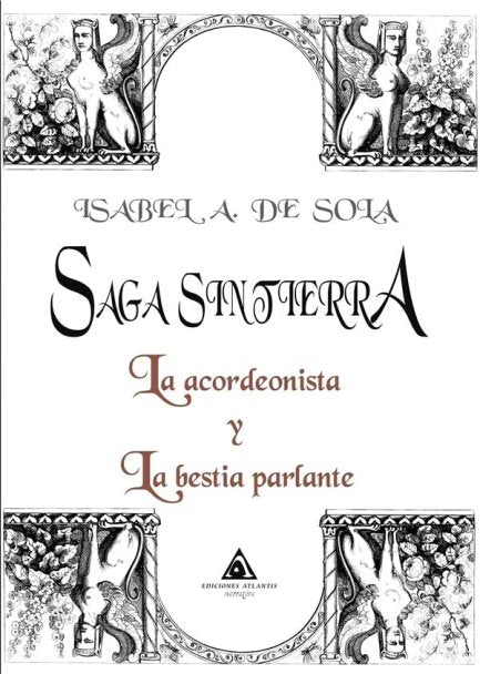 SAGA SINTIERRA. LA ACORDEONISTA Y LA BESTIA PARLANTE, de de Sola | portada del libro