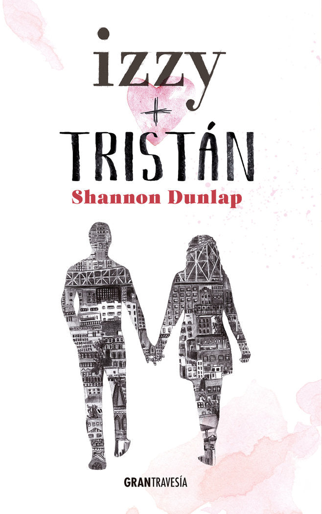 Izzy + Tristán, de Dunlap, Shannon | portada del libro
