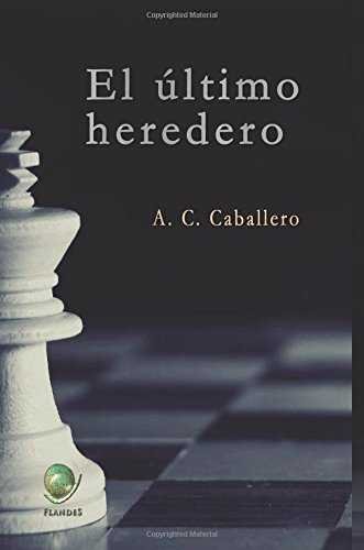 El último heredero, de Cortés Caballero, Andrés | portada del libro