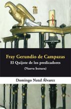 FRAY GERUNDIO DE CAMPAZAS. EL QUIJOTE DE LOS PREDICADORES. (, de DOMINGO NATAL ALVAREZ | portada del libro