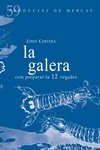 La galera, de Cervera i NoguéÄs, Jordi | portada del libro