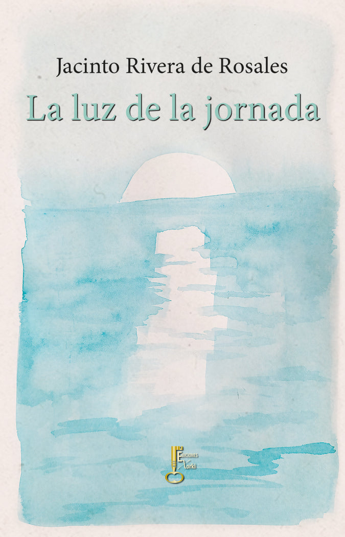 La luz de la jornada, de RIVERA DE ROSALES, JACINTO | portada del libro